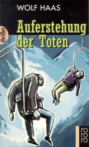 Wolf Haas: Auferstehung Der Toten (Paperback, German language, 1999, Rowohlt Taschenbuch Verlag GmbH)