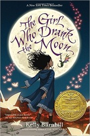 Kelly Regan Barnhill: The Girl Who Drank the Moon (Hardcover, 2016, Algonquin Young Readers)