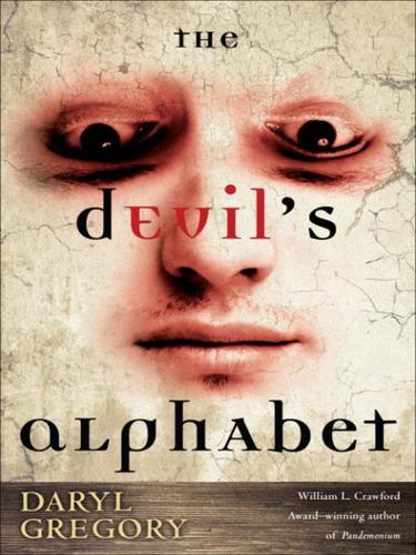 Daryl Gregory: The Devil's Alphabet (EBook, 2009, Random House Publishing Group)