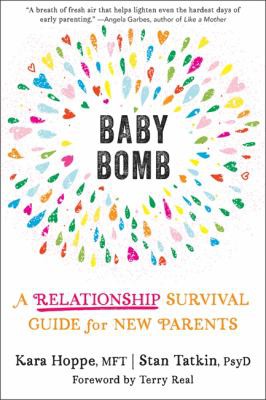 Stan Tatkin, Kara Hoppe, Terry Real: Baby Bomb (2021, New Harbinger Publications)