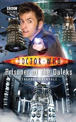 baxendale-trevor: Prisoner of the Daleks (2009, BBC)