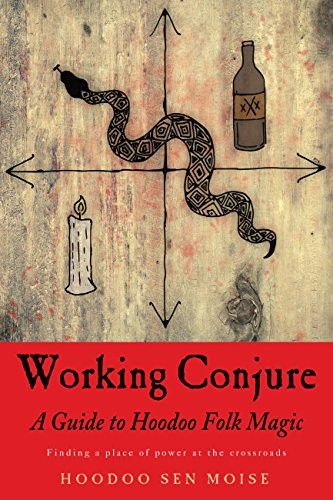 Hoodoo Sen Moise: Working Conjure (Paperback, Weiser Books)