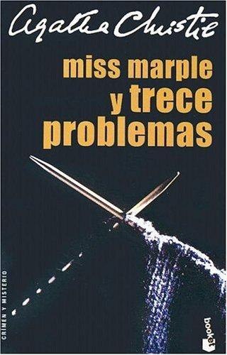 Agatha Christie: Miss Marple y Trece Problemas (Crimen y Misterio) (Spanish language, 2004, Booket)