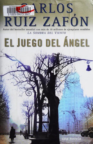 Carlos Ruiz Zafón: El Juego del Ángel (Spanish language, 2008, Vintage Español)