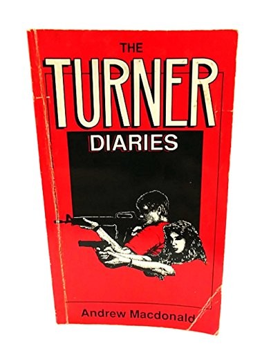 Macdonald, Andrew.: The Turner diaries (1980, National Vanguard Books)