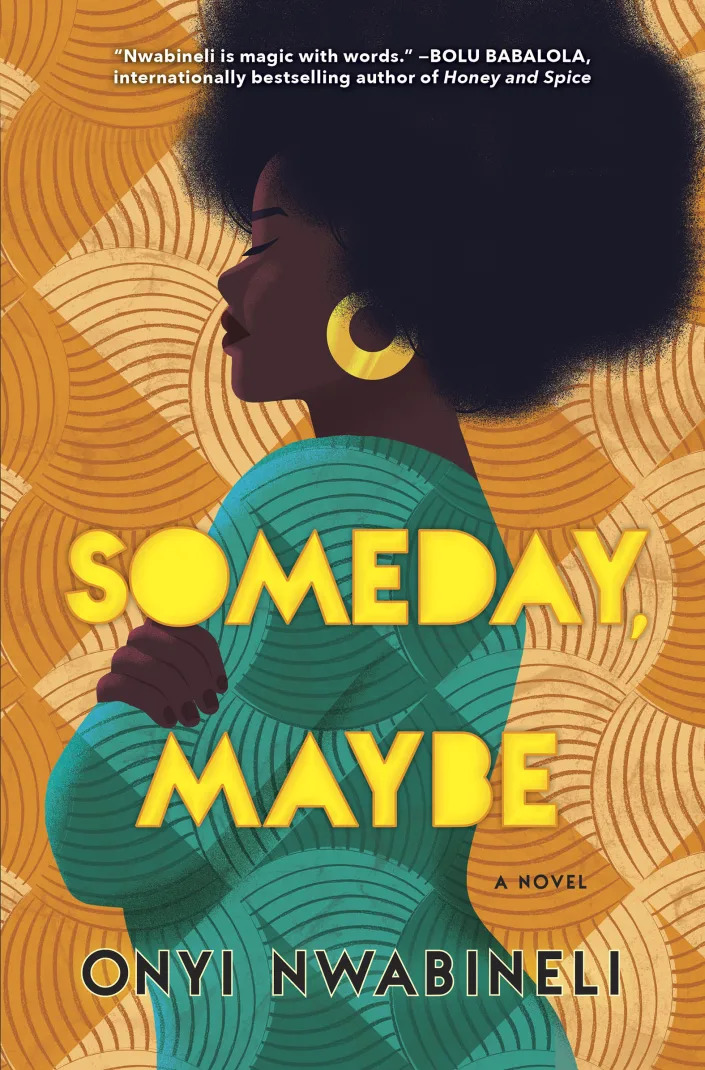 Onyi Nwabineli: Someday, Maybe (2022, Harlequin Enterprises ULC)