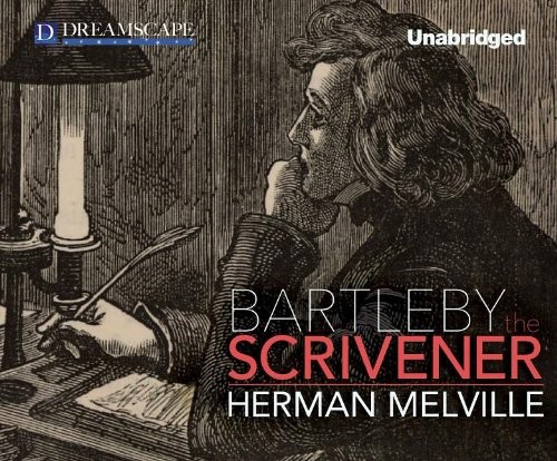 Herman Melville: Bartleby, the Scrivener (AudiobookFormat, 2013, Dreamscape Media)