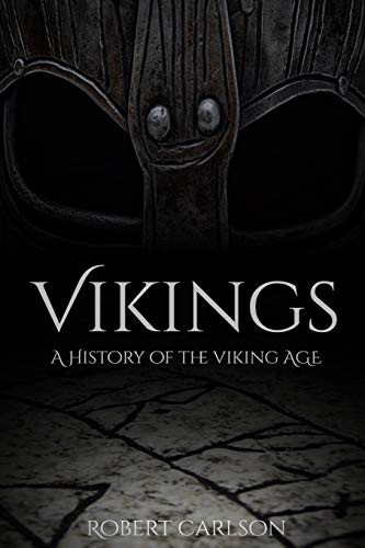 Robert Carlson: Vikings (Paperback, 2015, Createspace Independent Publishing Platform, CreateSpace Independent Publishing Platform)