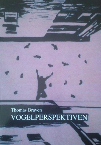 Thomas Braven: Vogelperspektiven (Paperback, 2012, Anarchist_innen in Solidarität)