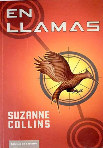 Suzanne Collins: En llamas (Paperback, Spanish language, 2010, Círculo de Lectores, S.A.)