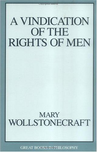 Mary Wollstonecraft: A vindication of the rights of men (1996, Prometheus Books)