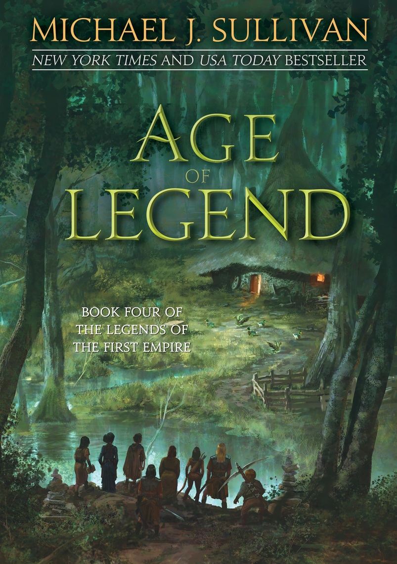 Michael J. Sullivan: Age of Legend (Legends of the First Empire) (2019, Grim Oak Press)