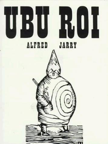 Alfred Jarry: Ubu Roi (Paperback, 1961, New Directions Publishing Corporation)