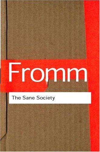 Erich Fromm: The Sane Society (Routledge Classics) (2001, Routledge)