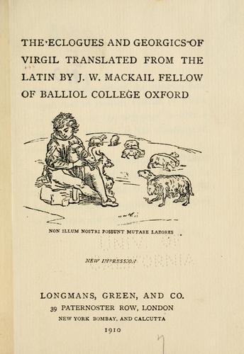 Publius Vergilius Maro: The Eclogues and Georgics of Virgil. (1910, Longmans, Green, and co.)