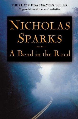 Nicholas Sparks: A Bend in the Road (2005, Grand Central Publishing)