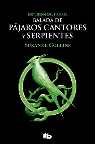 Suzanne Collins: Balada de pájaros cantores y serpientes (Paperback, Spanish language, 2022, B de Bolsillo)