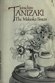 Jun'ichirō Tanizaki: The Makioka sisters (1981, Perigee Books)