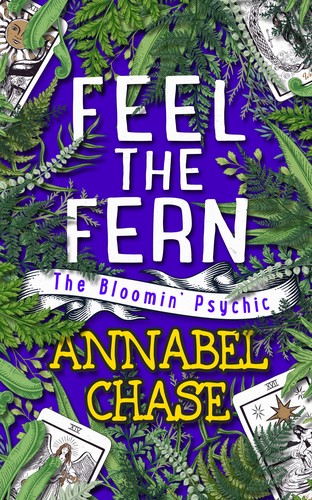 Annabel Chase: Feel the Fern (Paperback, 2022, Independently published)