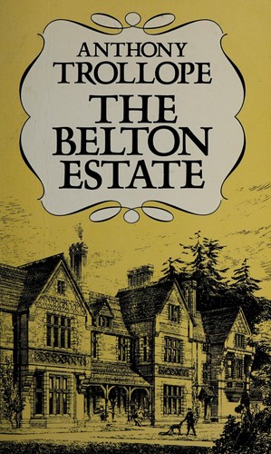 Anthony Trollope: The Belton estate (1985, Dover Publications)