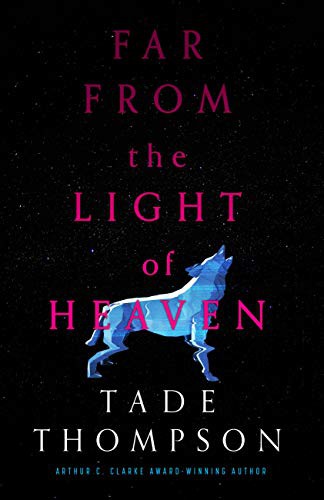 Tade Thompson: Far from the Light of Heaven (Paperback, 2021, Orbit)