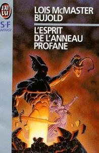 Lois McMaster Bujold: L'esprit de l'anneau profane (French language, 1994)