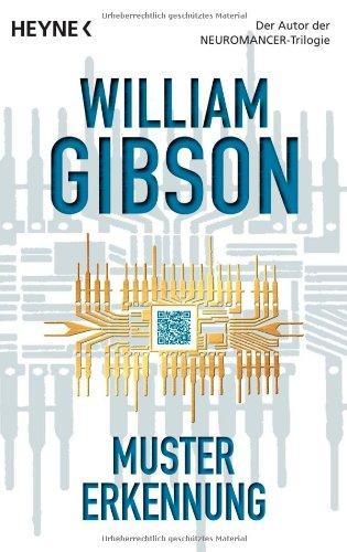 William Gibson, William Gibson: Mustererkennung (German language, 2010)