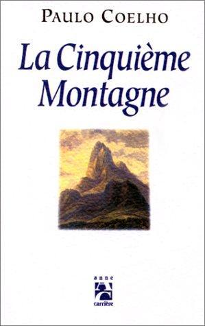 Paulo Coelho: La cinquième montagne (French language, 1998)