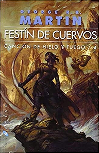 George R. R. Martin, Natalia Cervera de la Torre, Cristina Macía Orío, Enrique Jiménez Corominas: Festín de cuervos (Paperback, Ediciones Gigamesh)