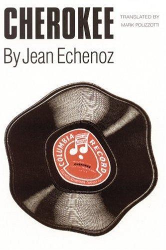 Jean Echenoz: Cherokee (1994)