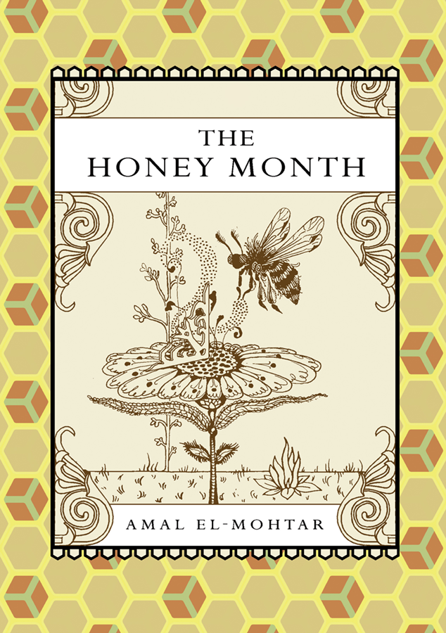 Amal El-Mohtar: The Honey Month (Paperback, Papaveria Press)