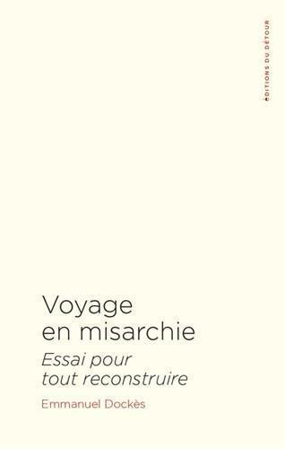 Emmanuel Dockès: Voyage en Misarchie : Essai pour tout reconstruire (French language)