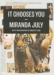 Miranda July: It Chooses You (2012, McSweeney's Publishing)