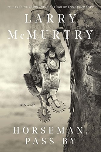 Larry McMurtry: Horseman, Passby (Paperback, 2018, Liveright)