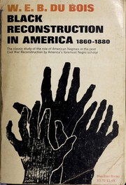 W. E. B. Du Bois: Black reconstruction in America