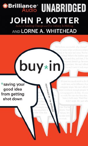 John P. Kotter, Lorne A. Whitehead, Tim Wheeler: Buy-In (AudiobookFormat, 2013, Brilliance Audio)