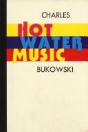 Hot water music (1983, Black Sparrow Press)