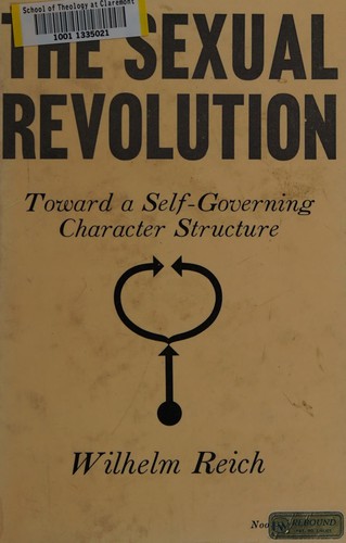 Wilhelm Reich: The sexual revolution (1962, Farrar, Straus and Cudahy)