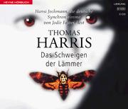 Thomas Harris, Hansi Jochmann: Das Schweigen der Lämmer. 3 CDs. (AudiobookFormat, German language, 1999, Heyne Hörbuch, Mchn.)