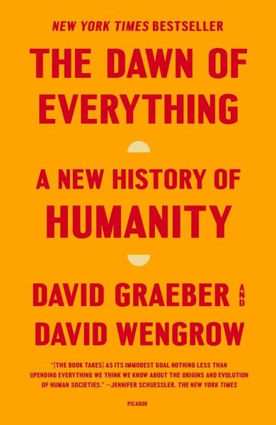 The Dawn of Everything (Paperback, 2023, Picador)