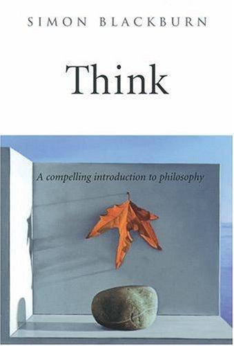 Simon Blackburn: Think (1999, Oxford University Press)