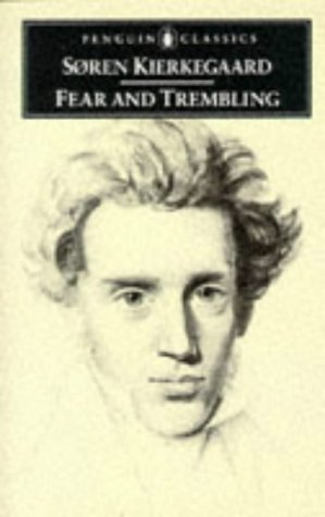 Søren Kierkegaard: Fear and trembling (1985, Penguin)