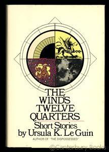 Ursula K. Le Guin: The wind's twelve quarters (1975, Harper & Row)