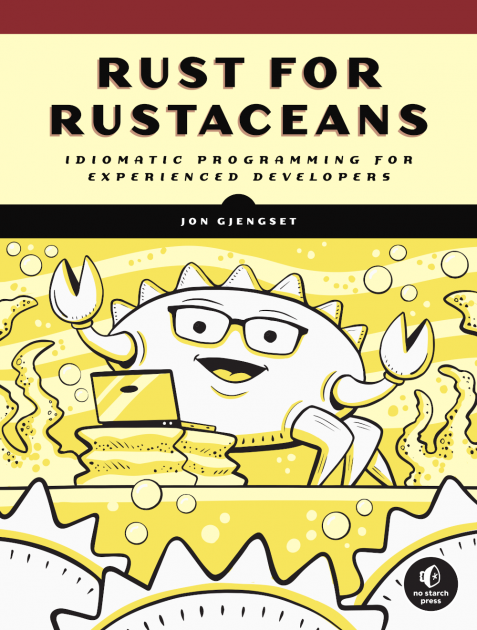 Jon Gjengset: Rust for Rustaceans (Paperback, 2021, No Starch Press, Incorporated)