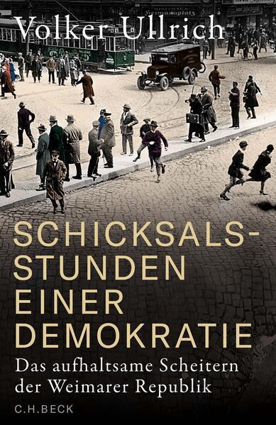 Volker Ullrich: Schicksalsstunden einer Demokratie (German language, 2024, C.H. Beck)