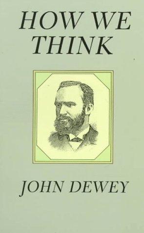 John Dewey: How we think (1997, Dover Publications)