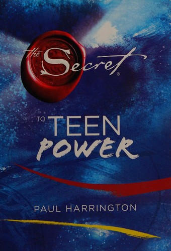 Paul Harrington: The secret to teen power (2009, Simon Pulse)