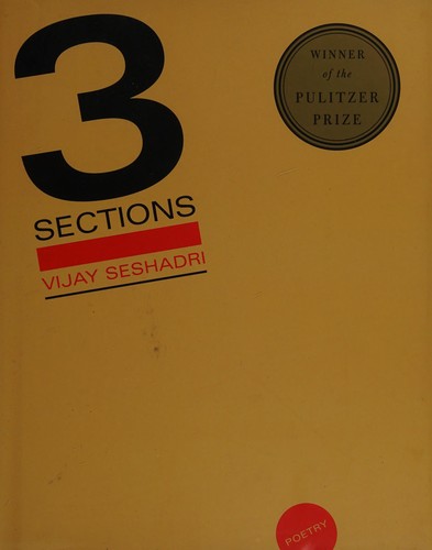 Vijay Seshadri: 3 sections (2013, Graywolf Press)