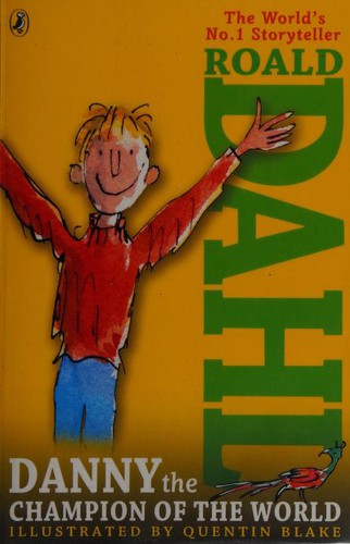 Roald Dahl: Danny the Champion of the World (EBook, 2009, Penguin Group UK)