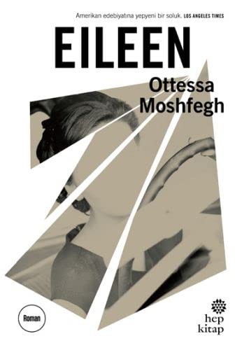 Ottessa Moshfegh: Eileen (Paperback, 2017, Hep Kitap)